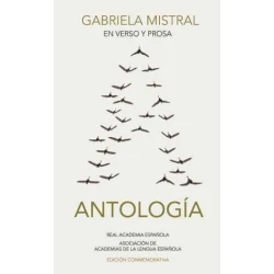 Grabriela Mistral en verso y prosa