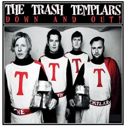 The Trash Templars - Down And Out! (LP)