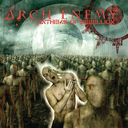 Arch Enemy - Anthems of Rebellion (Reissue) (CD)