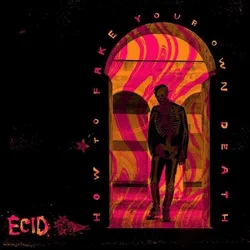 Ecid - How To Fake Your Own Death (LP)