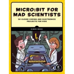 Micro:bit For Mad Scientists