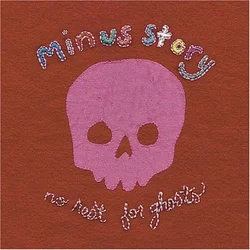 Minus Story - No Rest For Ghosts (LP)