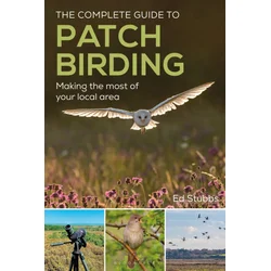 The Complete Guide to Patch Birding