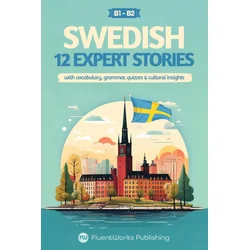 Learn Swedish with Stories - Intermediate (B1) to Advanced (B2)