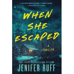 WHEN SHE ESCAPED