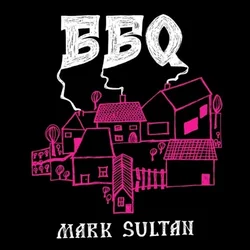 BBQ - Mark Sultan (LP)