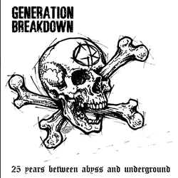Generation Breakdown - 25 Years Between Abyss And Underground (LP)