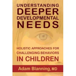 Understanding Deeper Developmental Needs
