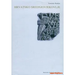 Hrvatsko srednjovjekovlje - prostor, ljudi, ideje