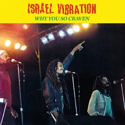 Israel Vibration - Why You So Craven (Reissue) (180 g) (LP)