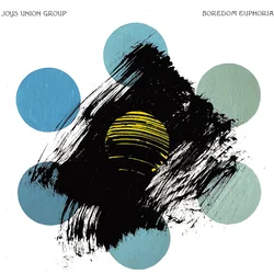 Joys Union Group - Boredom Euphoria (Limited Edition) (LP)