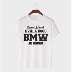 MAFIMI Majica Kako ljubav hvala bogu BMW je dobro, Bela