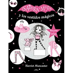 ISADORA MOON Y LOS VESTIDOS MAGICOS