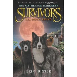 Survivors: The Gathering Darkness #4: Red Moon Rising