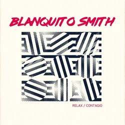 Blanquito Smith - Relax/Contagio (LP)