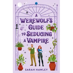A Werewolf's Guide to Seducing a Vampire