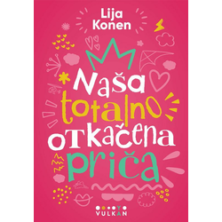 Naša totalno otkačena priča