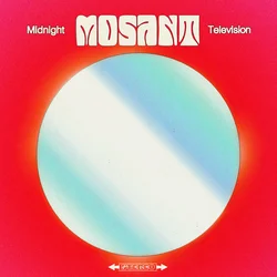 Mosant - Midnight Television (Limited Edition) (LP)