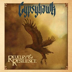 Gypsyhawk - Revelry & Resilience (Limited Edition) (LP)