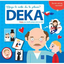 Mogu li nešto da te pitam? - deka