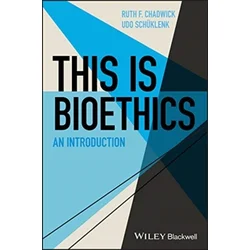 This Is Bioethics - An Introduction