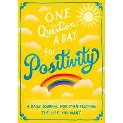 One Question A Day for Positivity: A Three-Year Journal