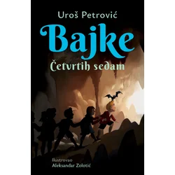 Knjiga: Bajke: Četvrtih sedam latinica