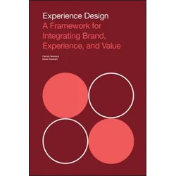 Experience Design - A Framework for Integrating Brand, Experience, and Value
