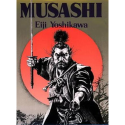 Musashi: An Epic Novel Of The Samurai Era