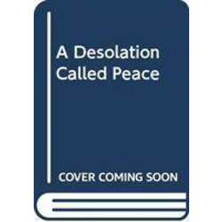 Desolation Called Peace
