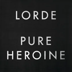 LORDE - PURE HEROINE