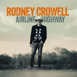 Rodney Crowell - Airline Highway (Autographed) (Limited Edition) (LP)