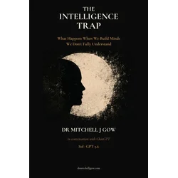 The Intelligence Trap