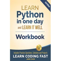 Python Workbook: Learn Python in one day and Learn It Well (Workbook with Questions, Solutions and Projects)