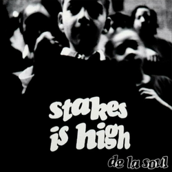 De La Soul-Stakes Is High -Indie-
