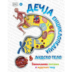 Dečja enciklopedija - Ljudsko telo