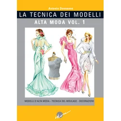 La tecnica dei modelli. Alta moda