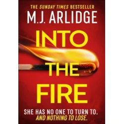 Into the fire