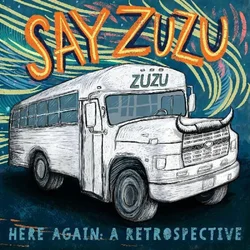 Say Zuzu - Here Again: A Retrospective (2 LP)