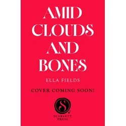 AMID CLOUDS & BONES