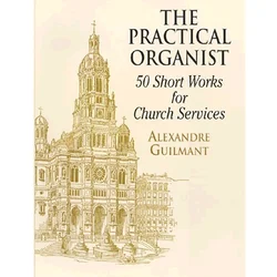 GUILMANT:PRACTICAL ORGANIST,50 SHORT