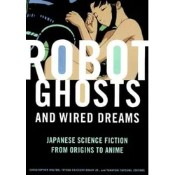 Robot Ghosts and Wired Dreams