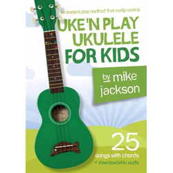 JACKSON:UKEN PLAY UKULELE FOR KIDS + AUDIO ACCESS