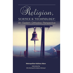 Religion, Science & Technology: An Eastern Orthodox Perspective