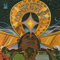 Carlos Garnett - Cosmos Nucleus (180 g) (LP)