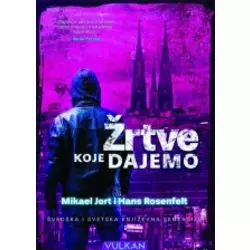 Žrtve koje dajemo - Mikael Jort i Hans Rosenfelt