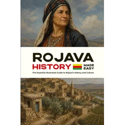 Rojava History Made Easy