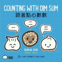 Counting with Dim Sum: A Bilingual Book in English and Chinese