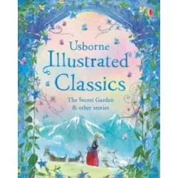 Illustrated Classics The Secret Garden & other stories
