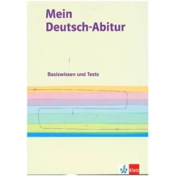 Mein Deutsch-Abitur. Basiswissen und tests